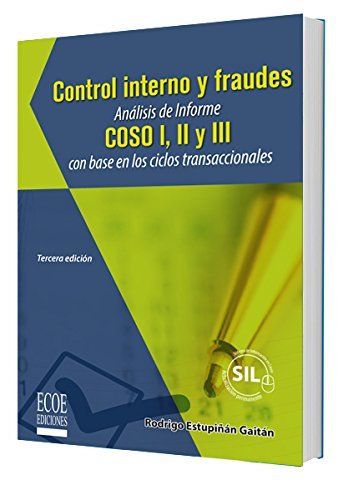 Control Interno y Fraudes con Base en los Ciclos COSO,II,III